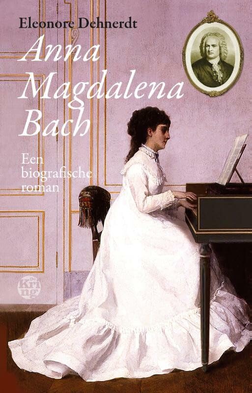 Anna Magdalena Bach: Een biografische roman book