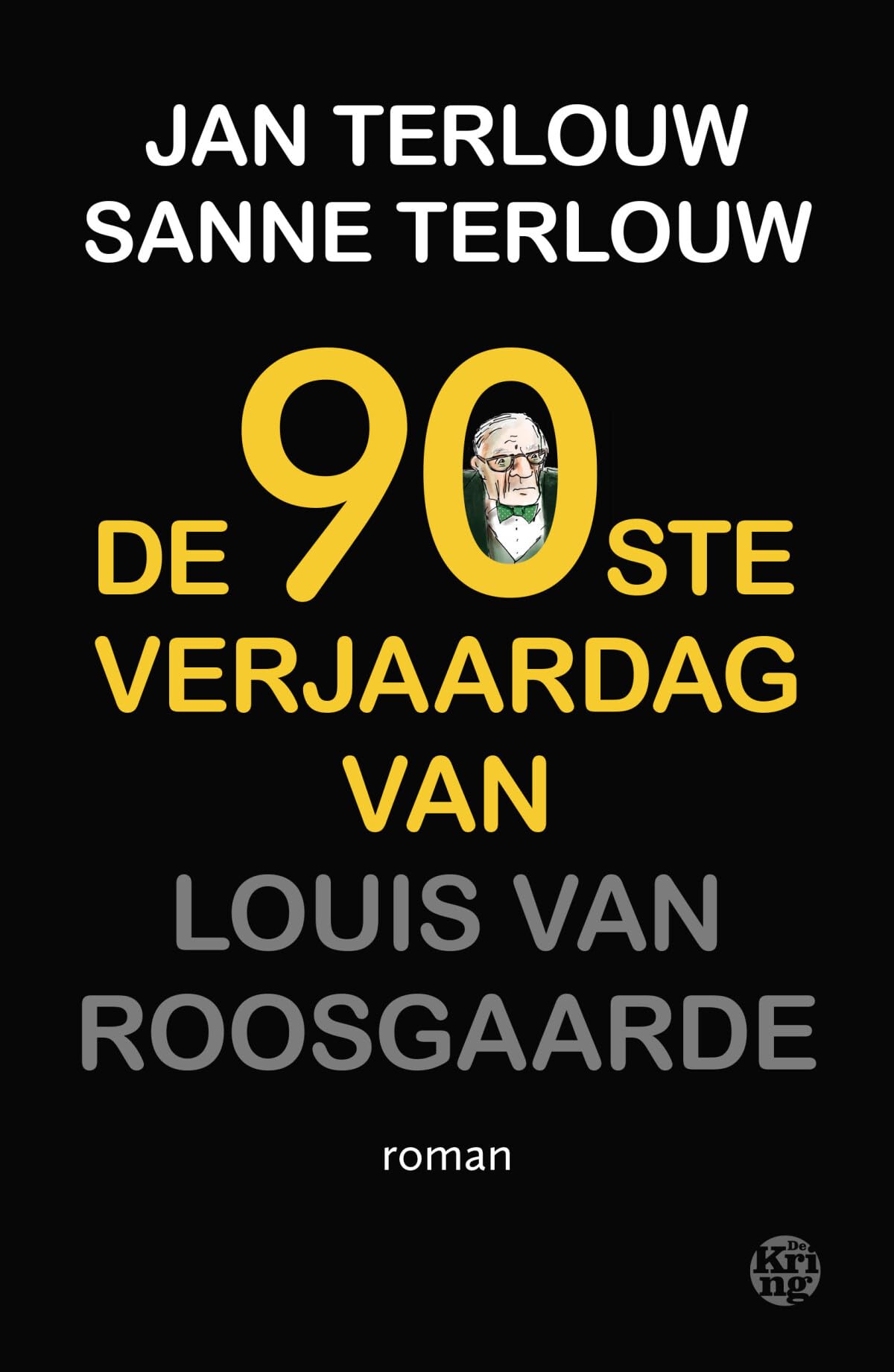 De 90ste verjaardag van Louis van Roosgaarde: roman book
