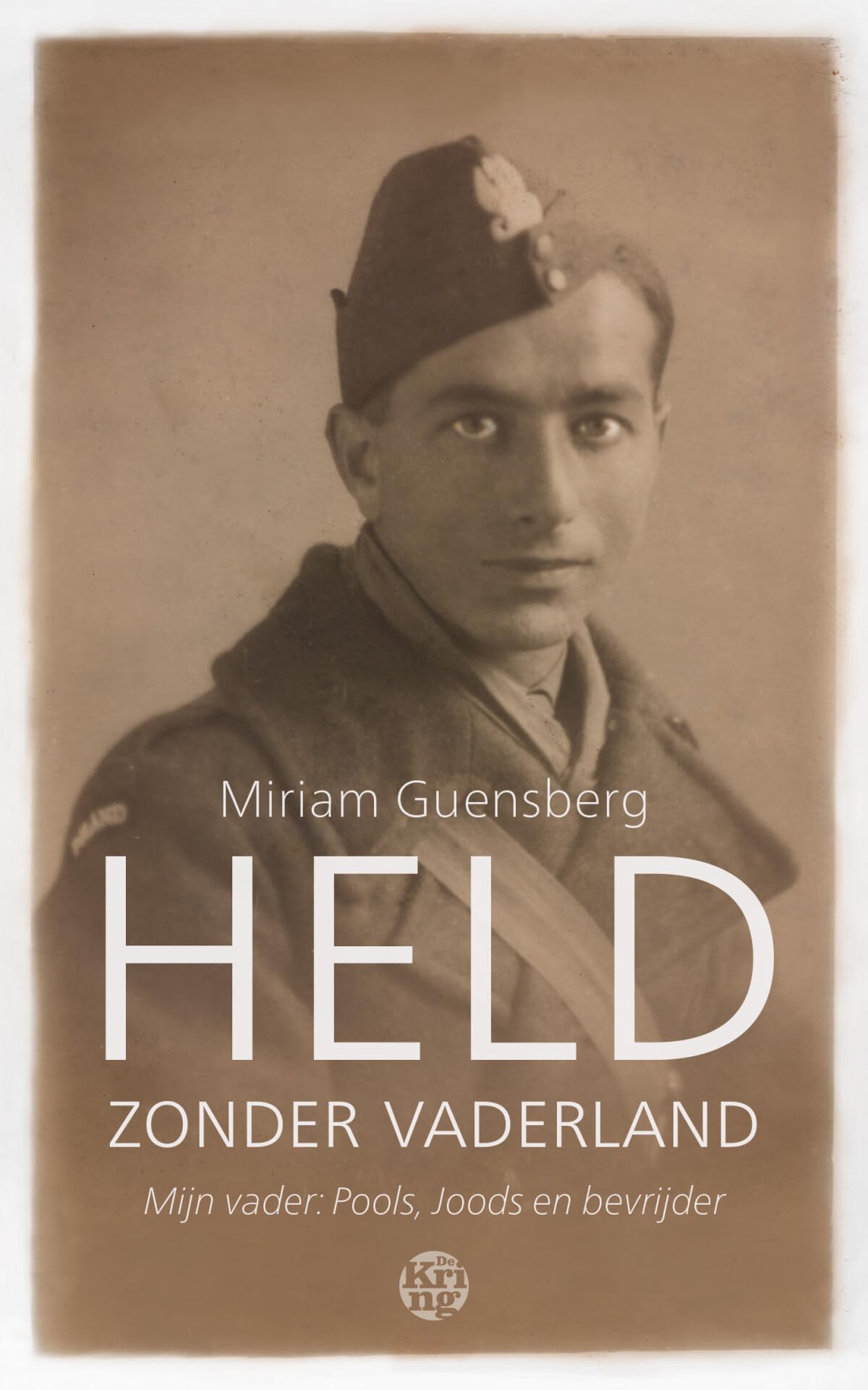 Held zonder vaderland: mijn vader: Pools, joods en bevrijder Politics & Society