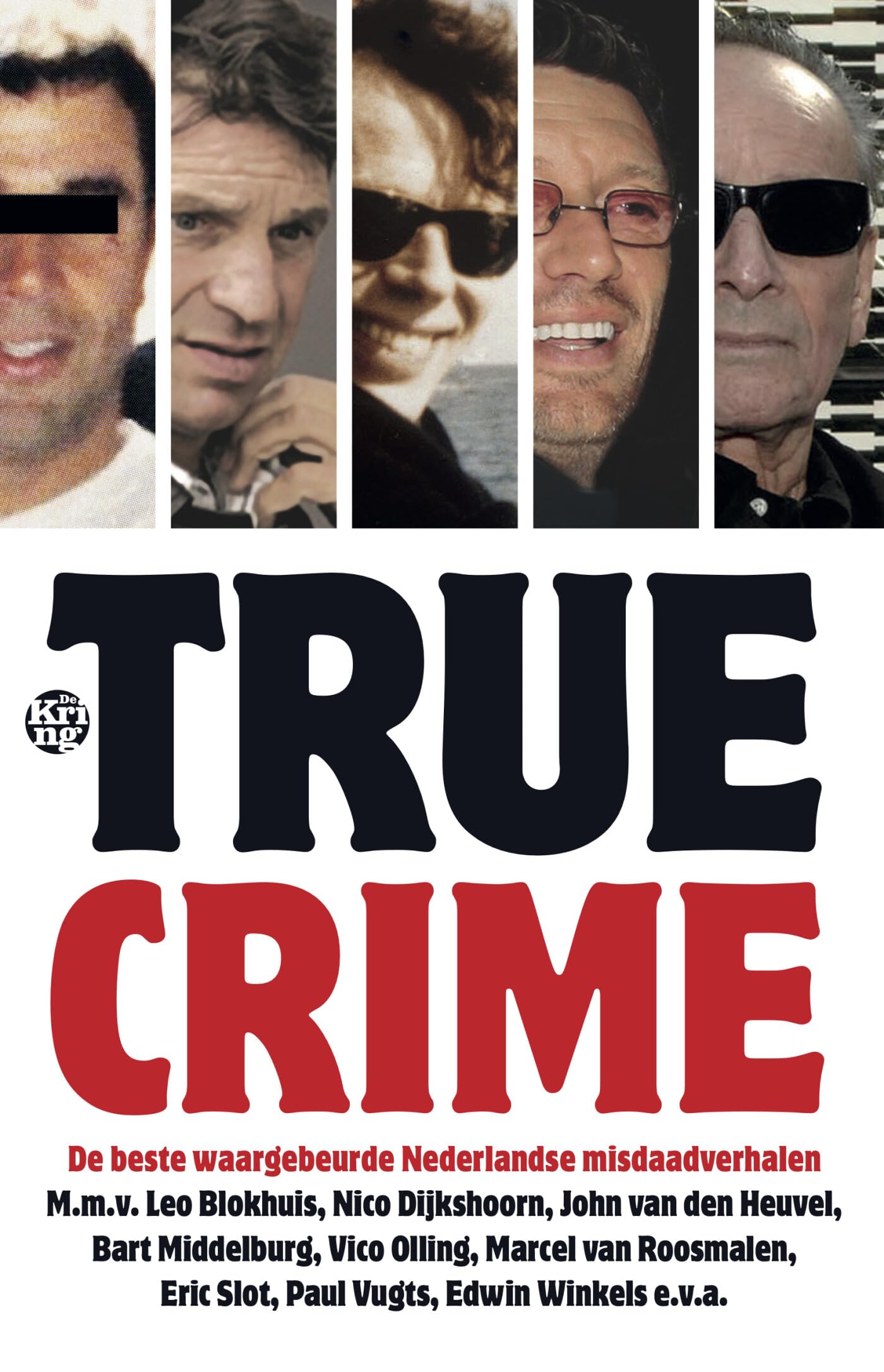 True crime: de beste waargebeurde Nederlandse misdaadverhalen Politics & Society