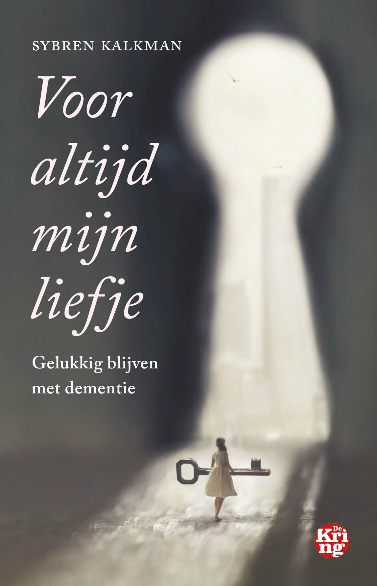 Voor altijd mijn liefje: Gelukkig blijven met dementie book