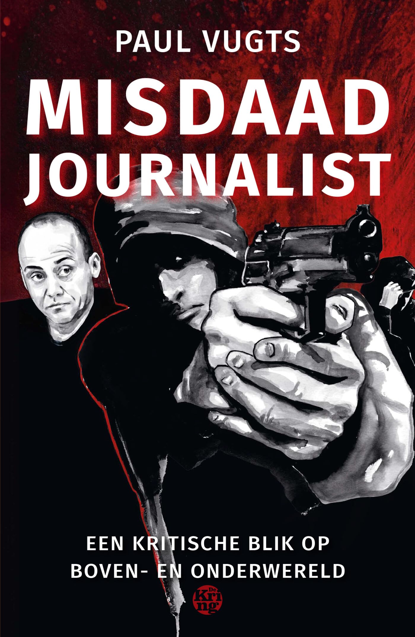 Misdaadjournalist: Een kritische blik op boven- en onderwereld Law