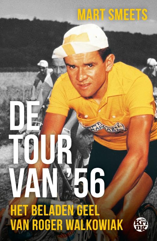 De Tour van '56: Het beladen geel van Roger Walkowiak Sports