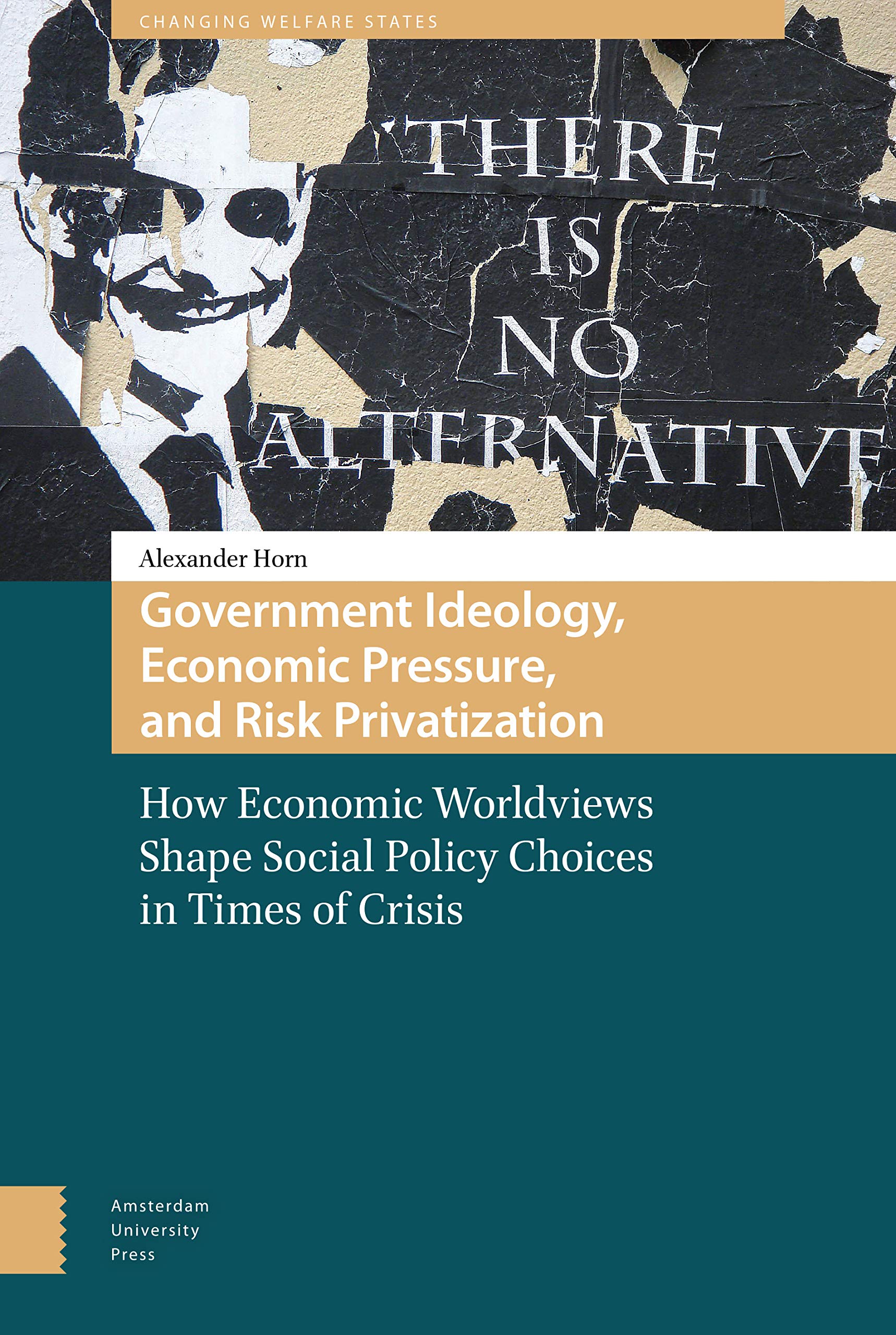 Government Ideology, Economic Pressure, and Risk Privatization Social Sciences