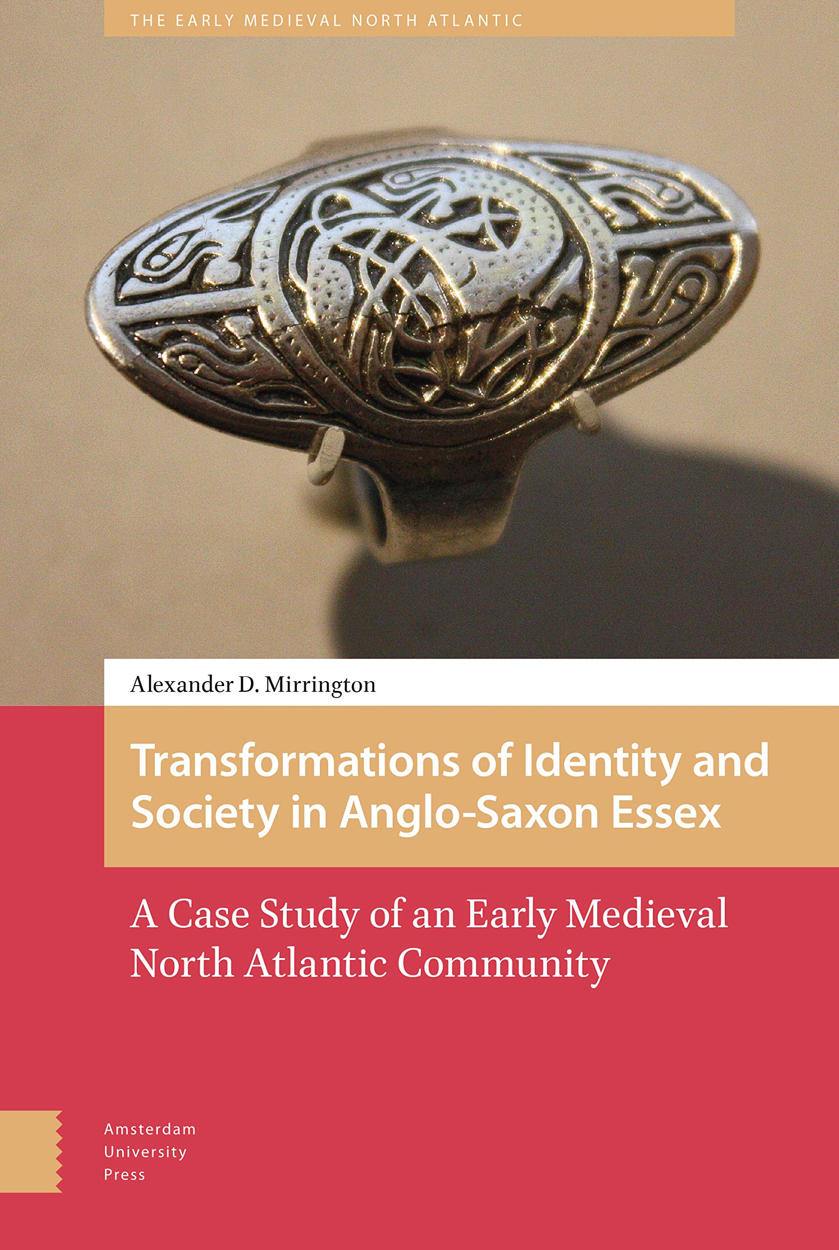 Transformations of Identity and Society in Anglo-Saxon Essex. A Case Study of an Early Medieval North Atlantic Community Media & Communication