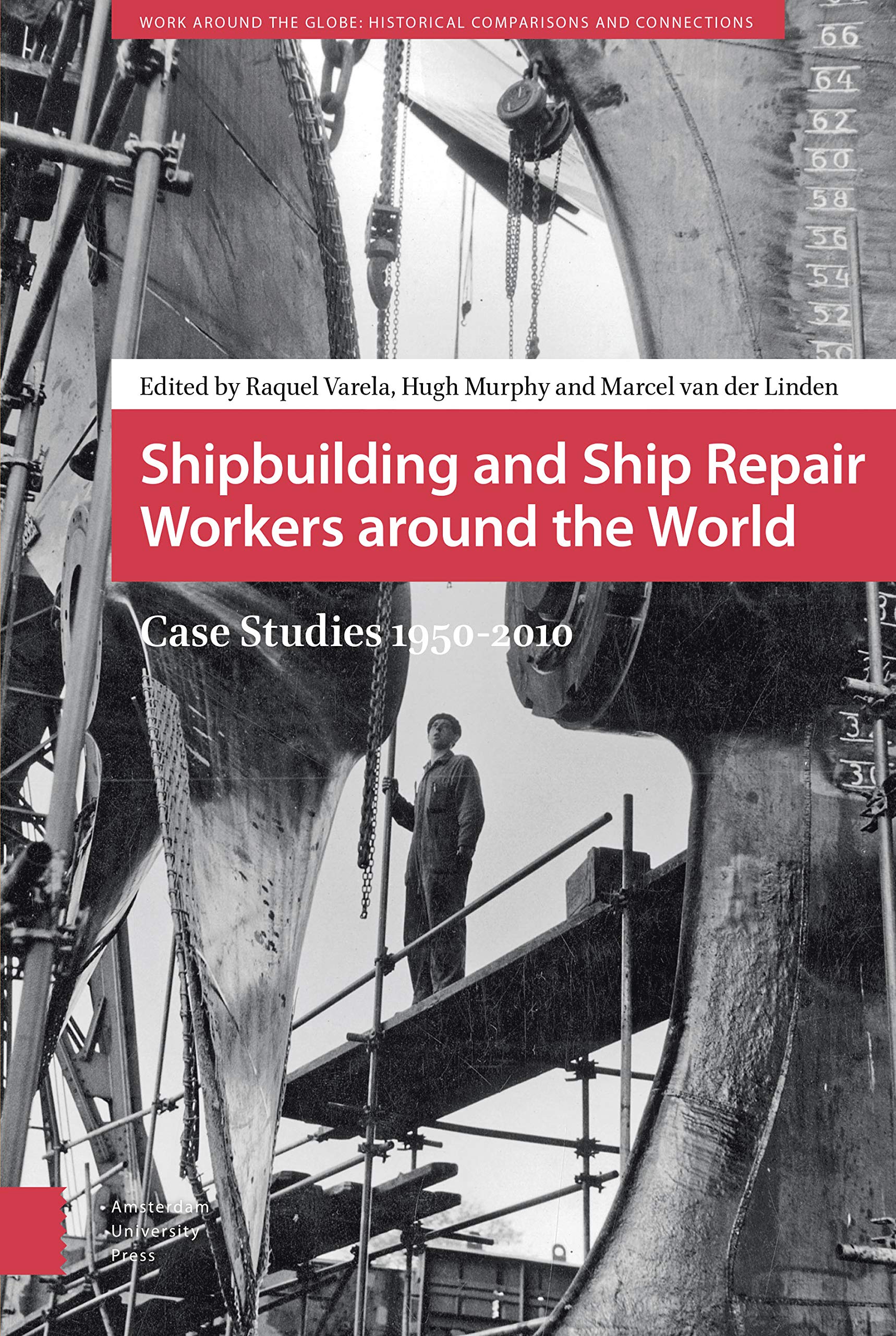 Shipbuilding and Ship Repair Workers around the World Social Sciences