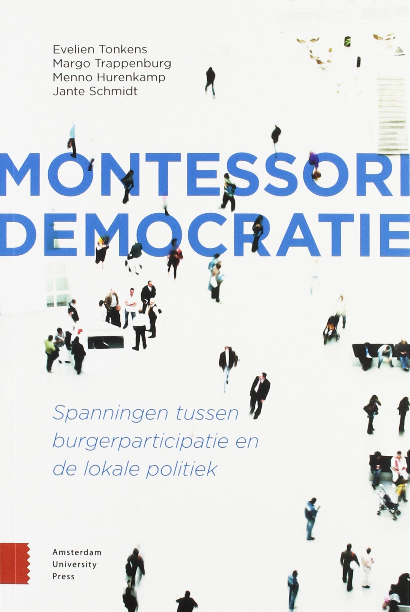 Montessori democratie: spanning tussen burgerparticipatie en de lokale politiek book