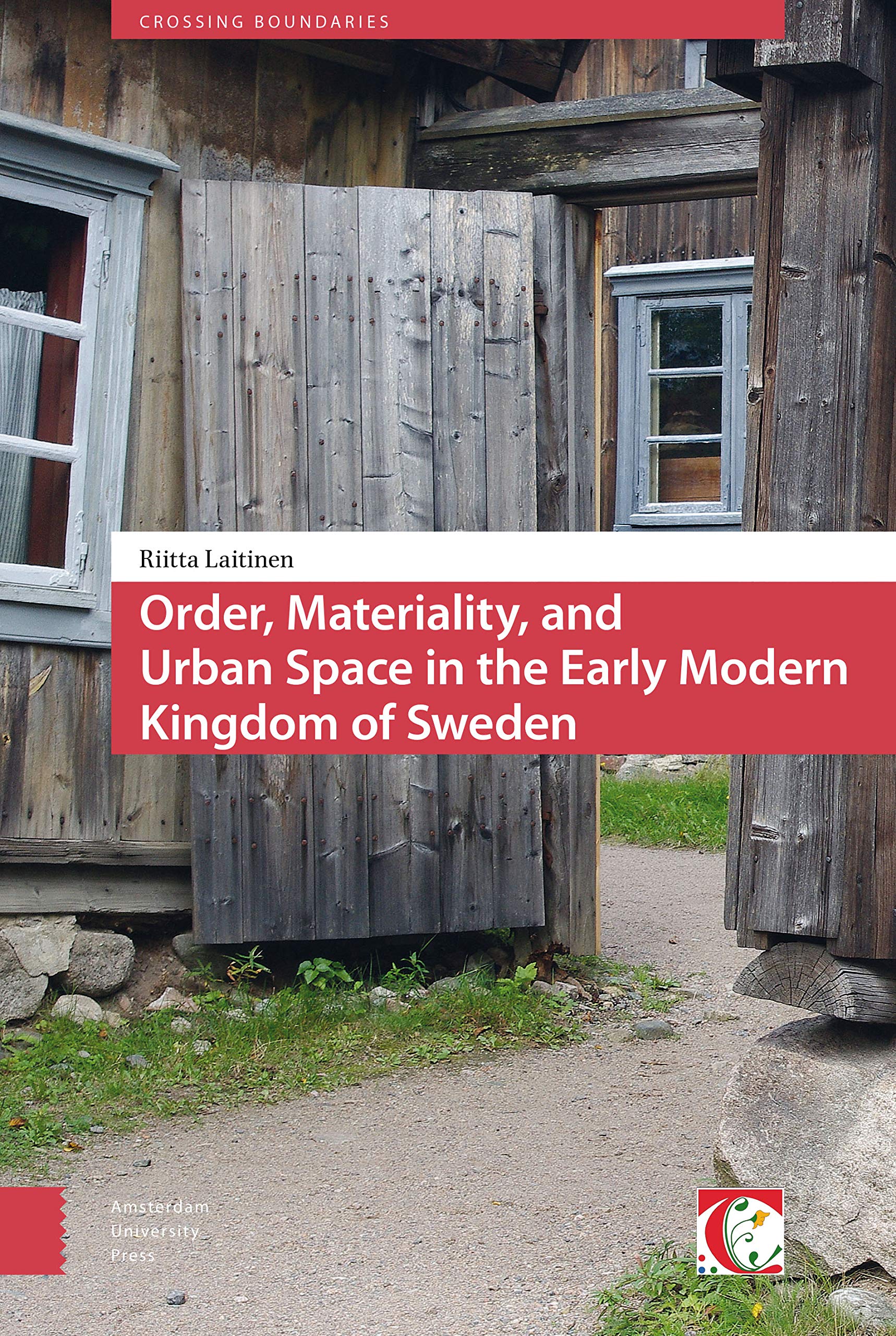 Order, Materiality, and Urban Space in the Early Modern Kingdom of Sweden Social Sciences