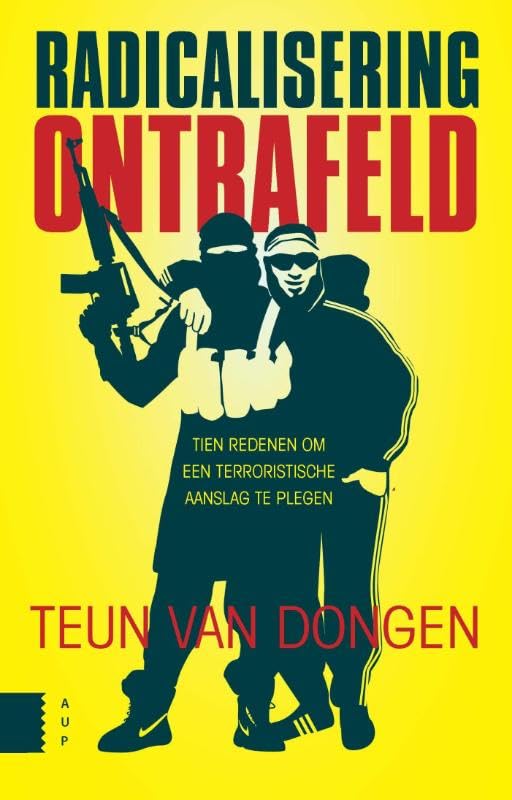 Radicalisering ontrafeld: tien redenen om een terroristische aanslag te plegen book