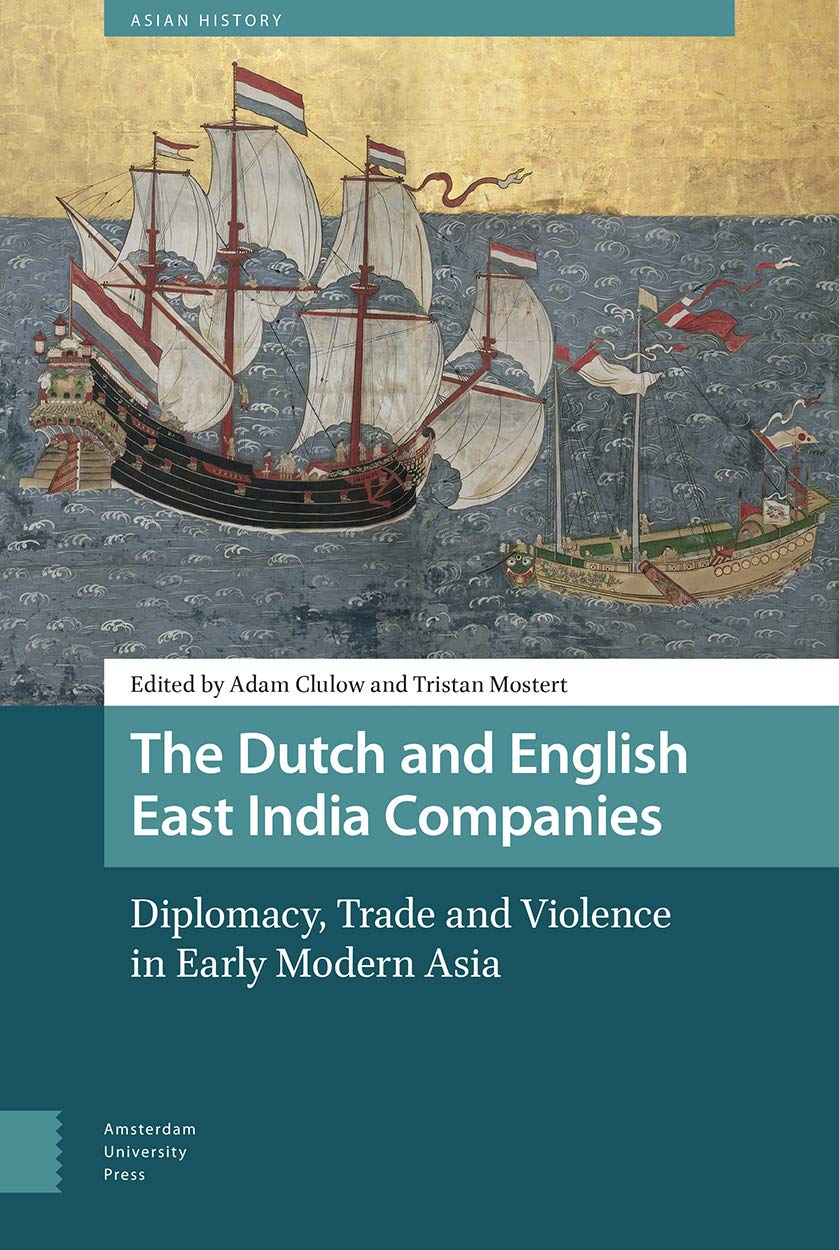 The Dutch and English East India Companies Politics & History