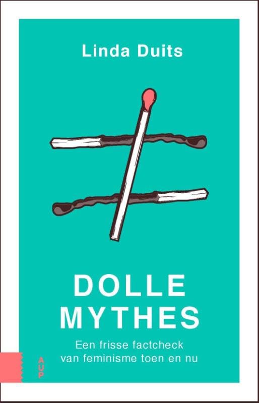 Dolle mythes: een frisse factcheck van feminisme toen en nu book