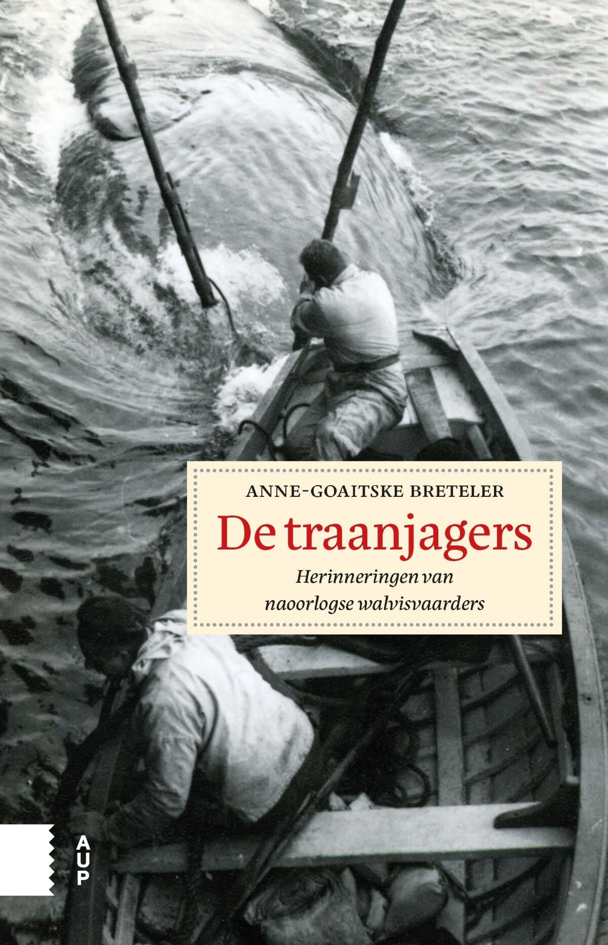 De traanjagers: herinneringen van naoorlogse walvisvaarders book
