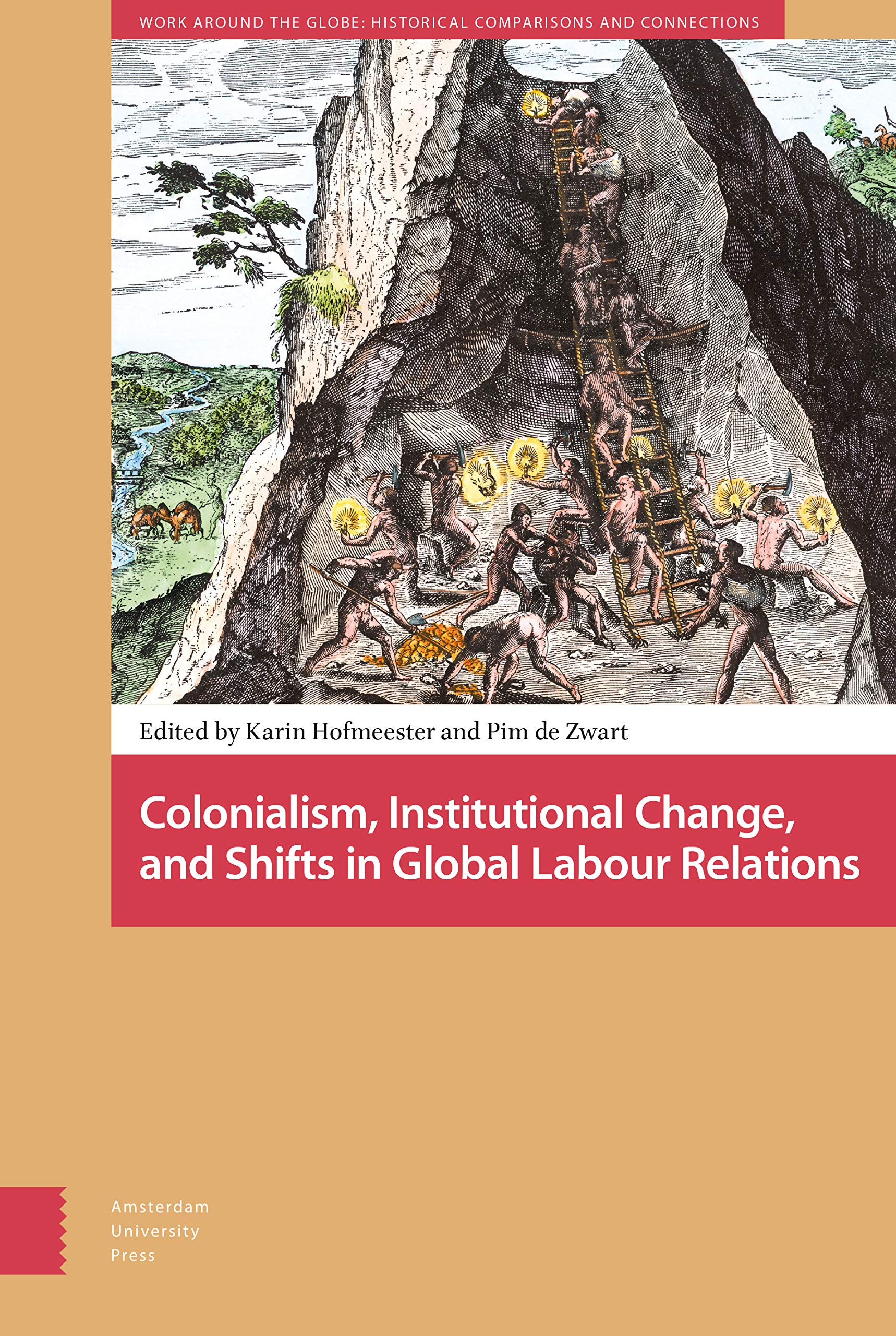 Colonialism, Institutional Change, and Shifts in Global Labour Relations Law