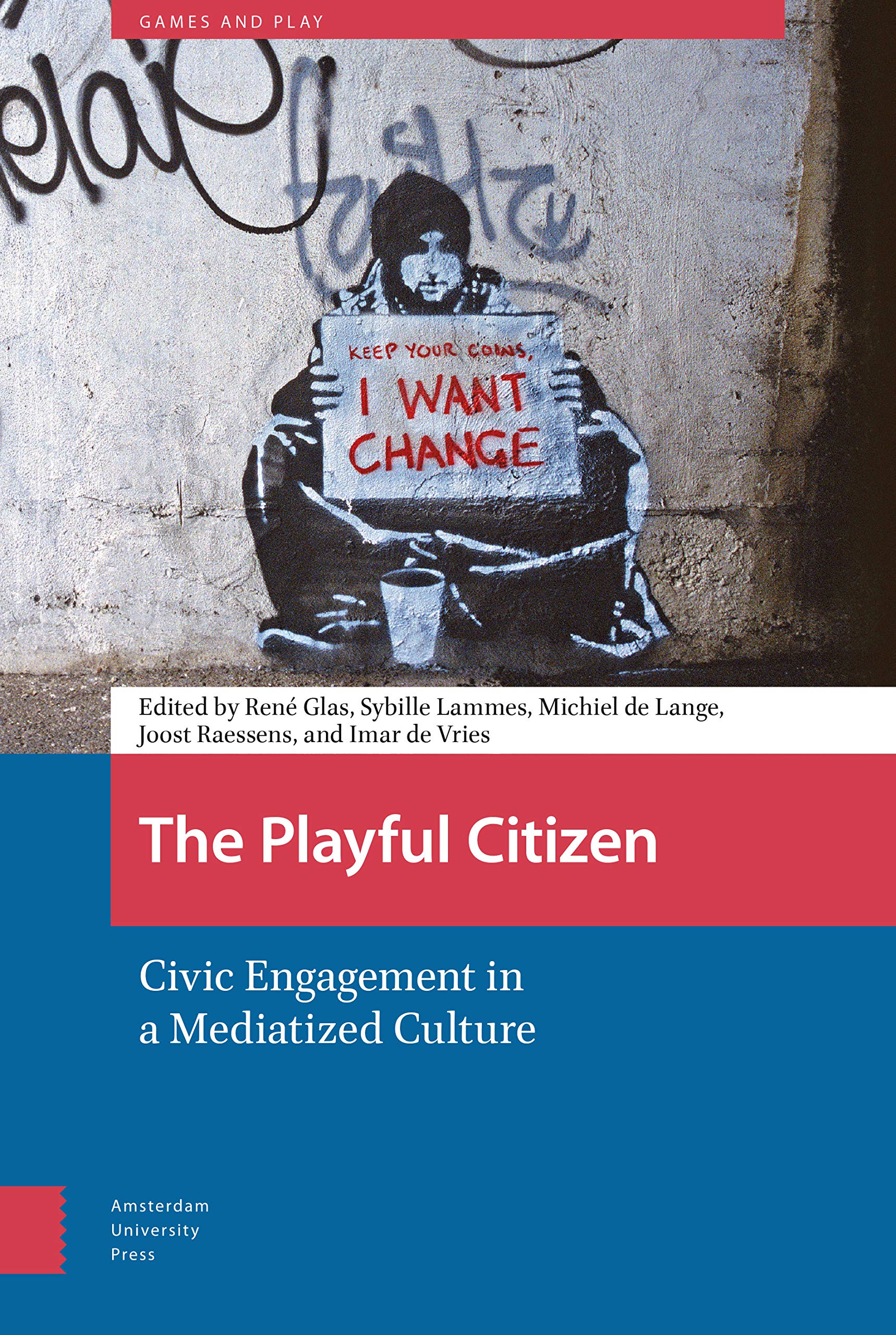 The Playful Citizen. Civic Engagement in a Mediatized Culture Media & Communication