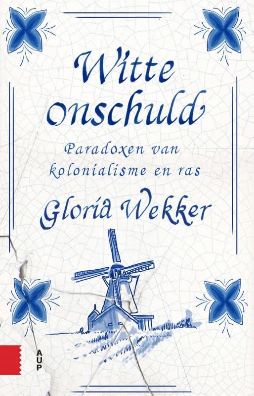 Witte onschuld: paradoxen van kolonialisme en ras book