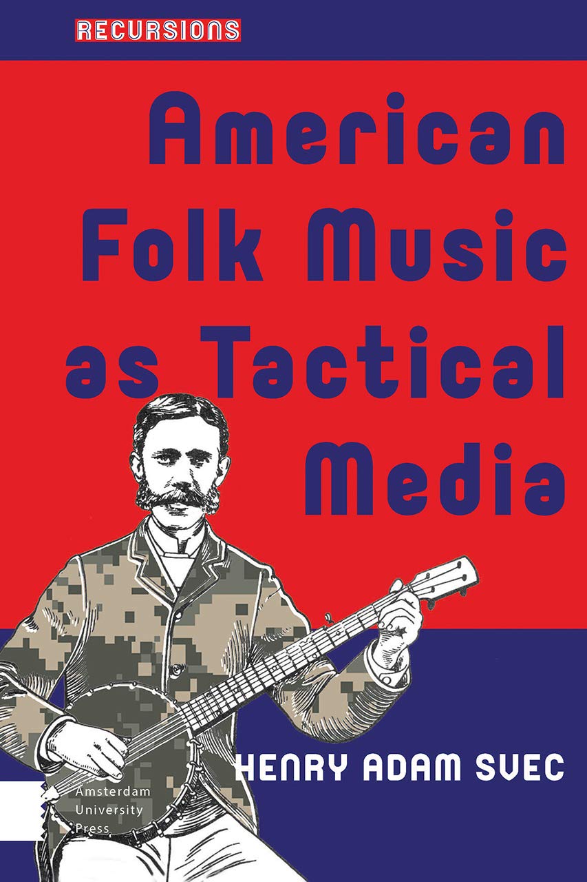 American Folk Music as Tactical Media Media & Communication