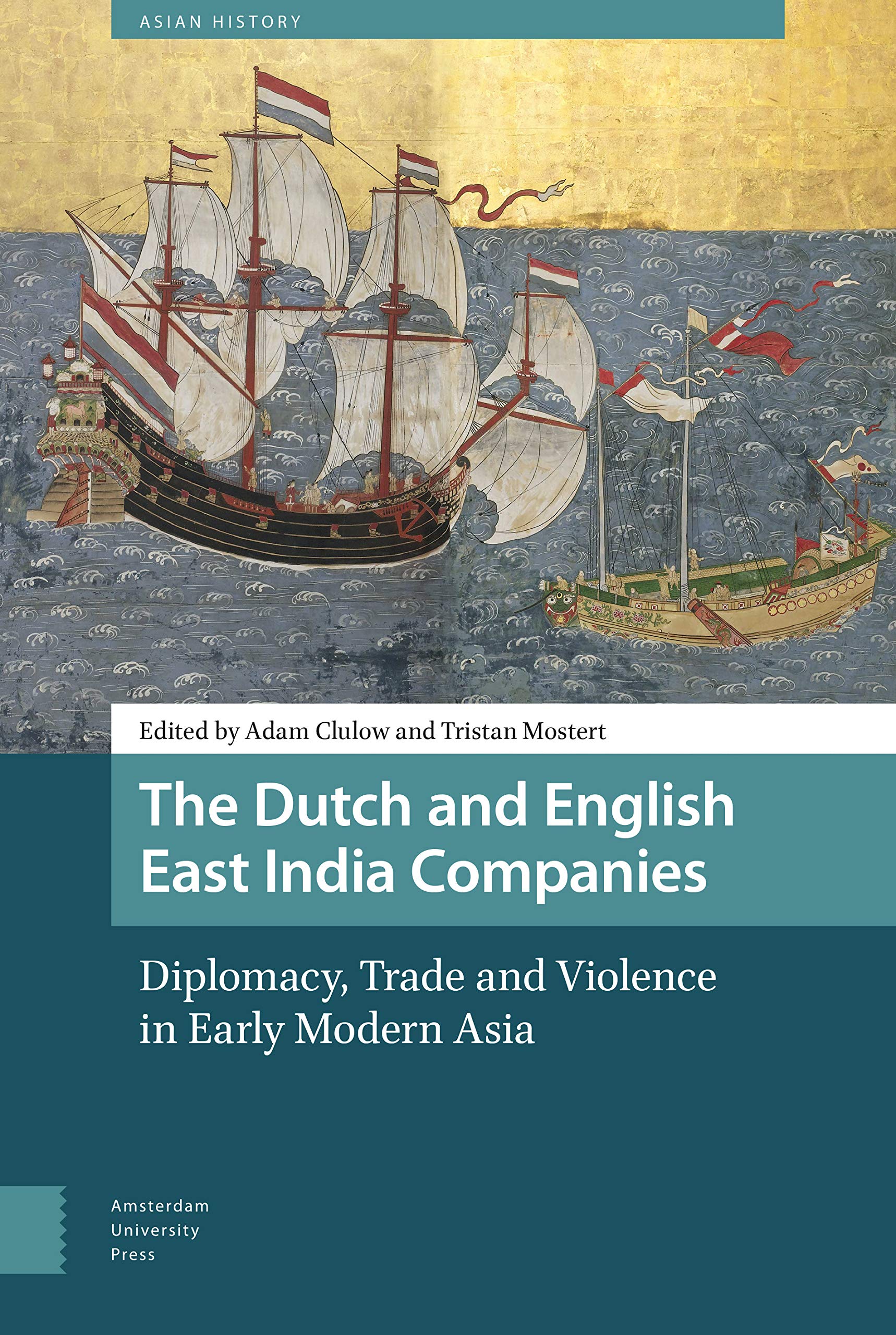 The Dutch and English East India Companies Politics & History