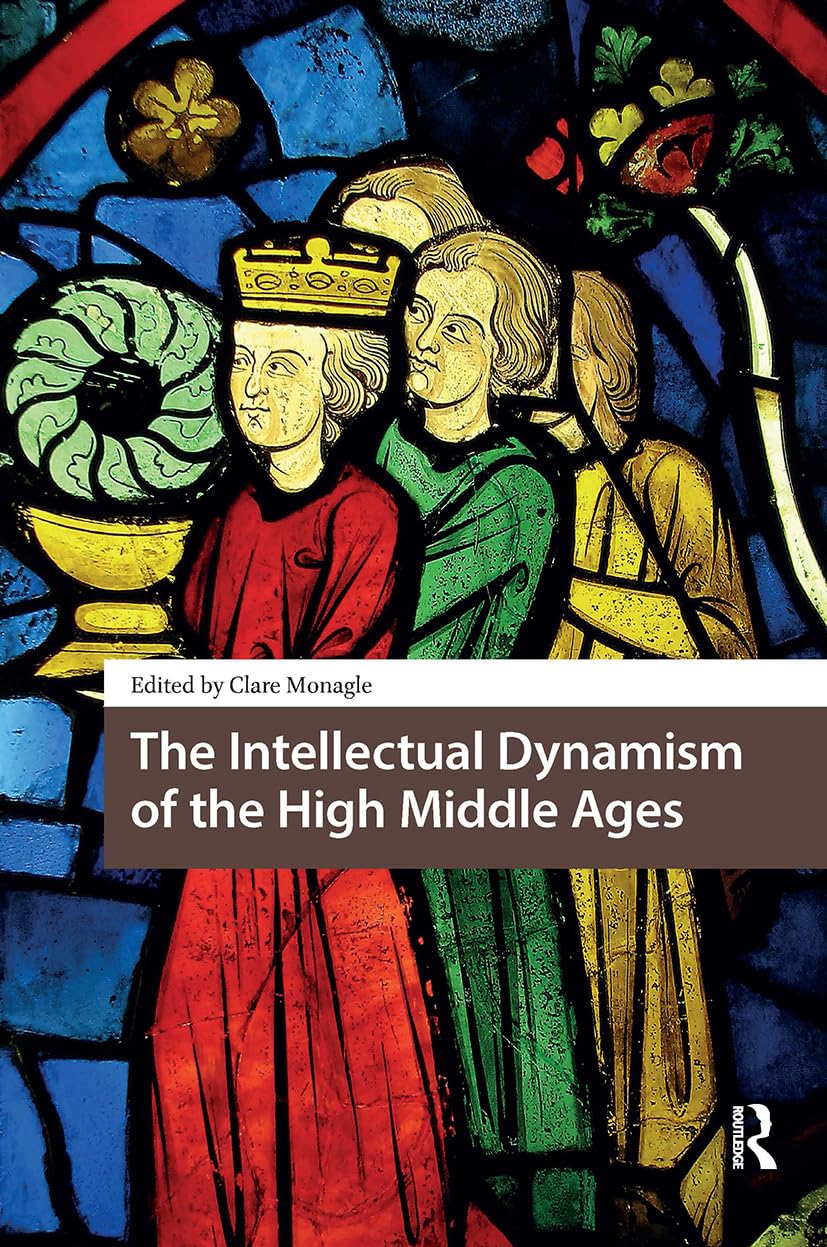 The Intellectual Dynamism of the High Middle Ages Business & Technology