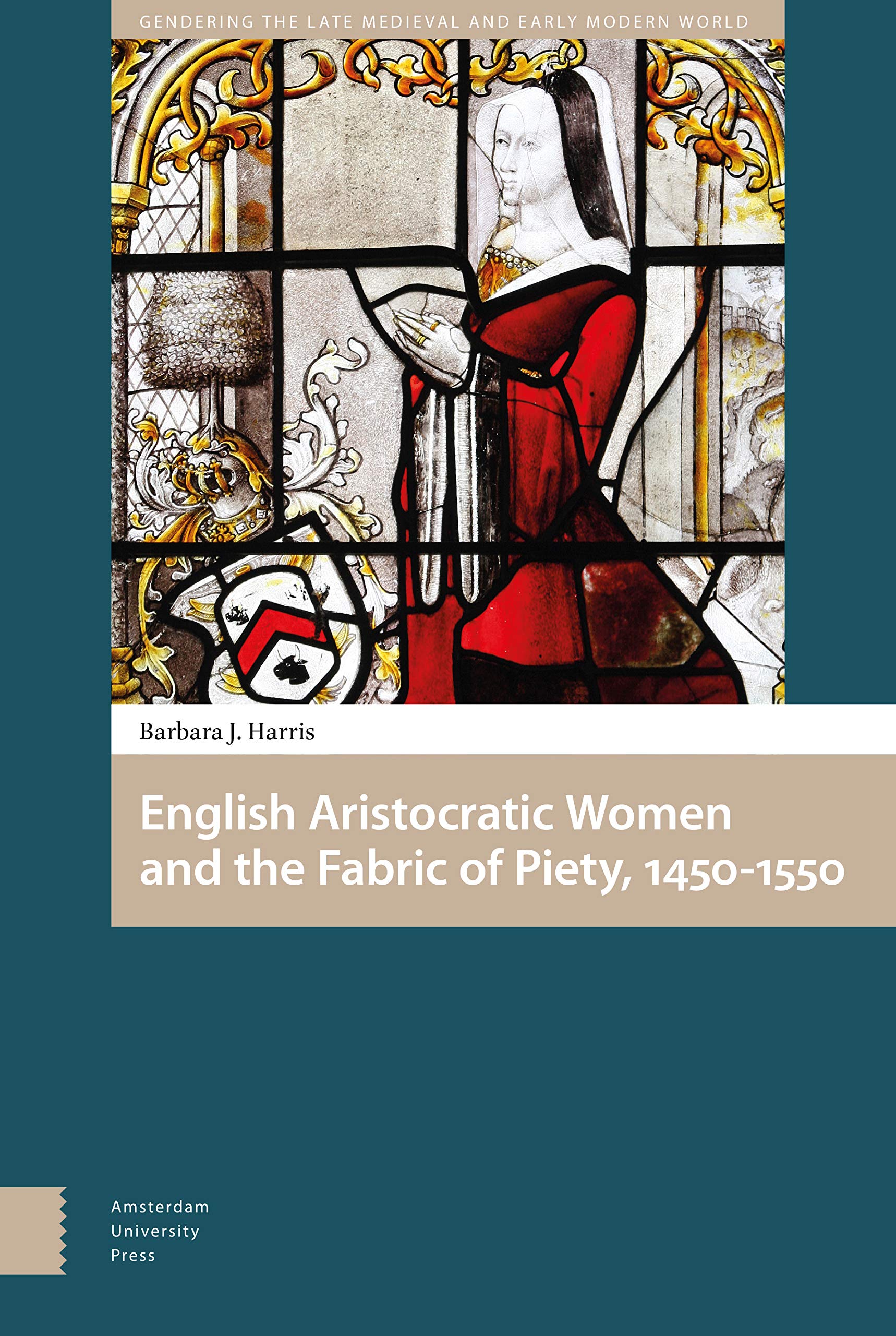 English Aristocratic Women and the Fabric of Piety, 1450-1550 Books