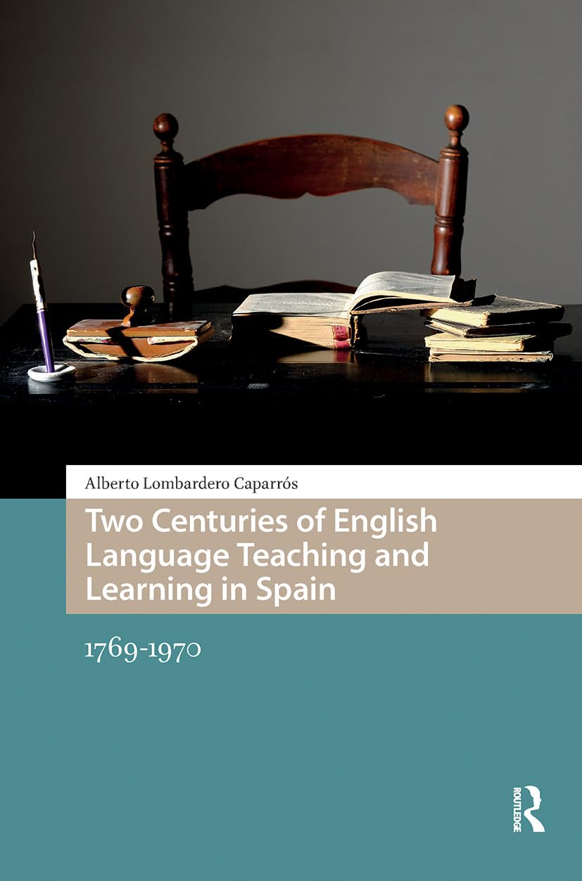 Two Centuries of English Language Teaching and Learning in Spain Foreign Languages ​​& Dictionaries