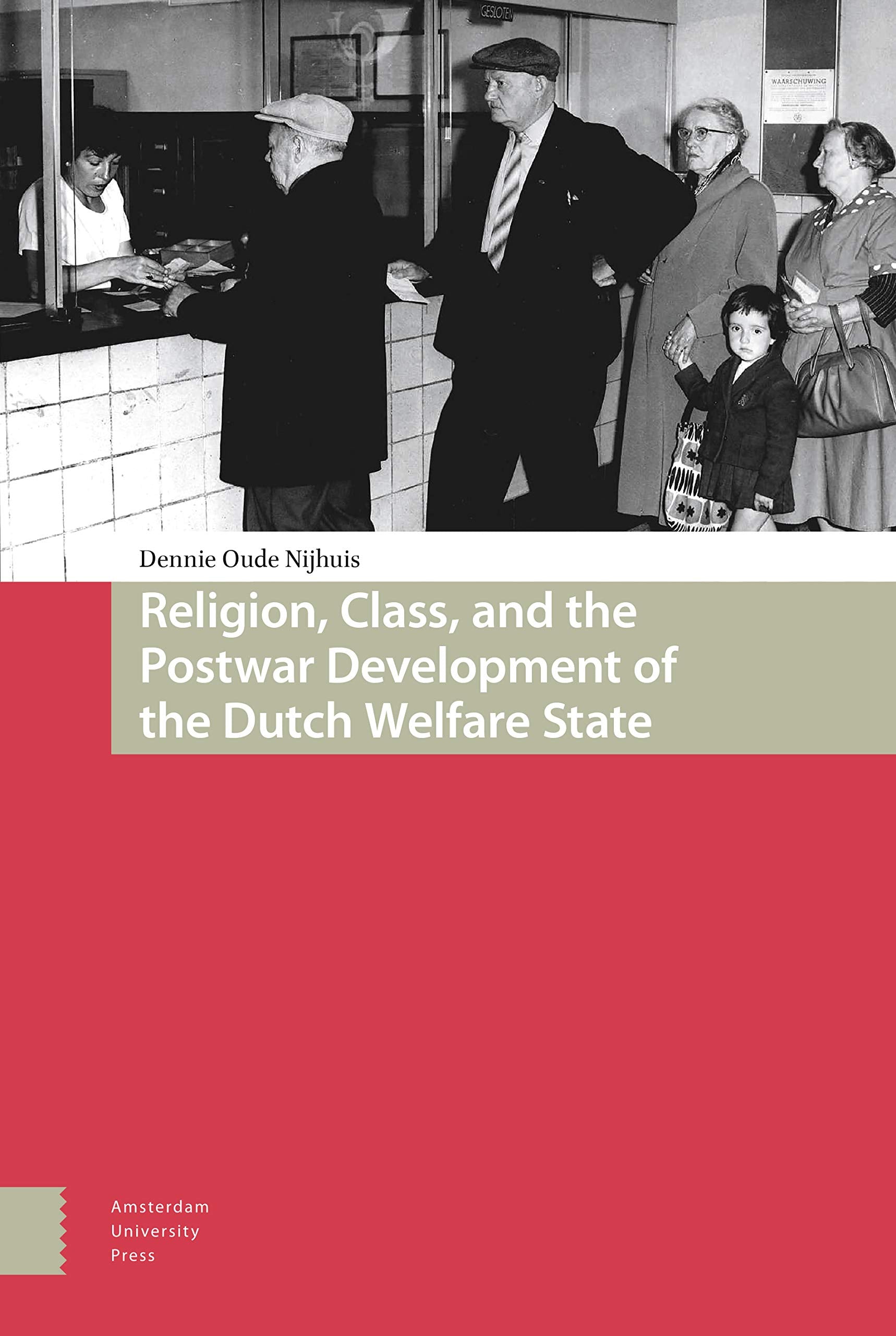 Religion, Class, and the Postwar Development of the Dutch Welfare State Religion & Esotericism