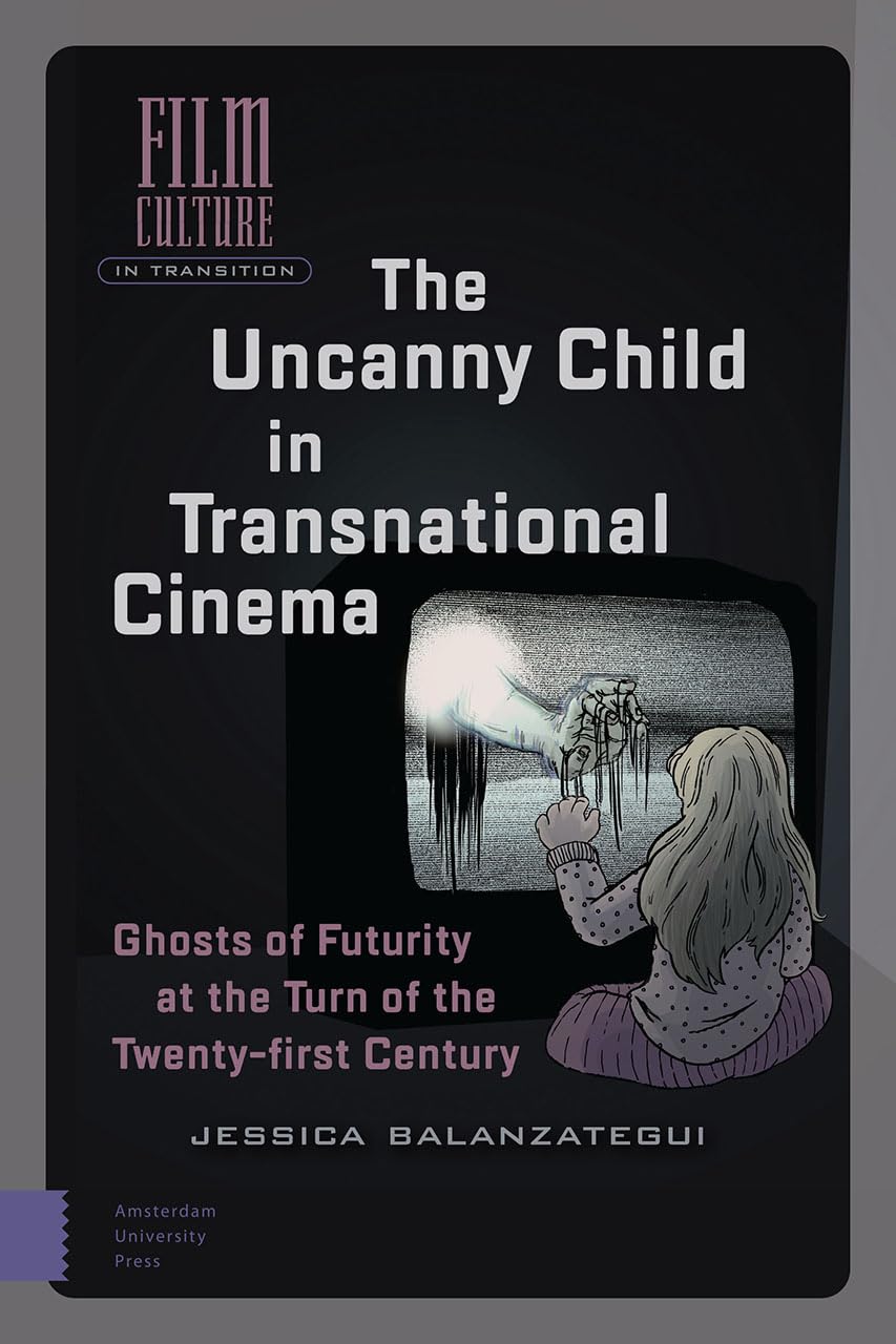 The Uncanny Child in Transnational Cinema Media & Communication