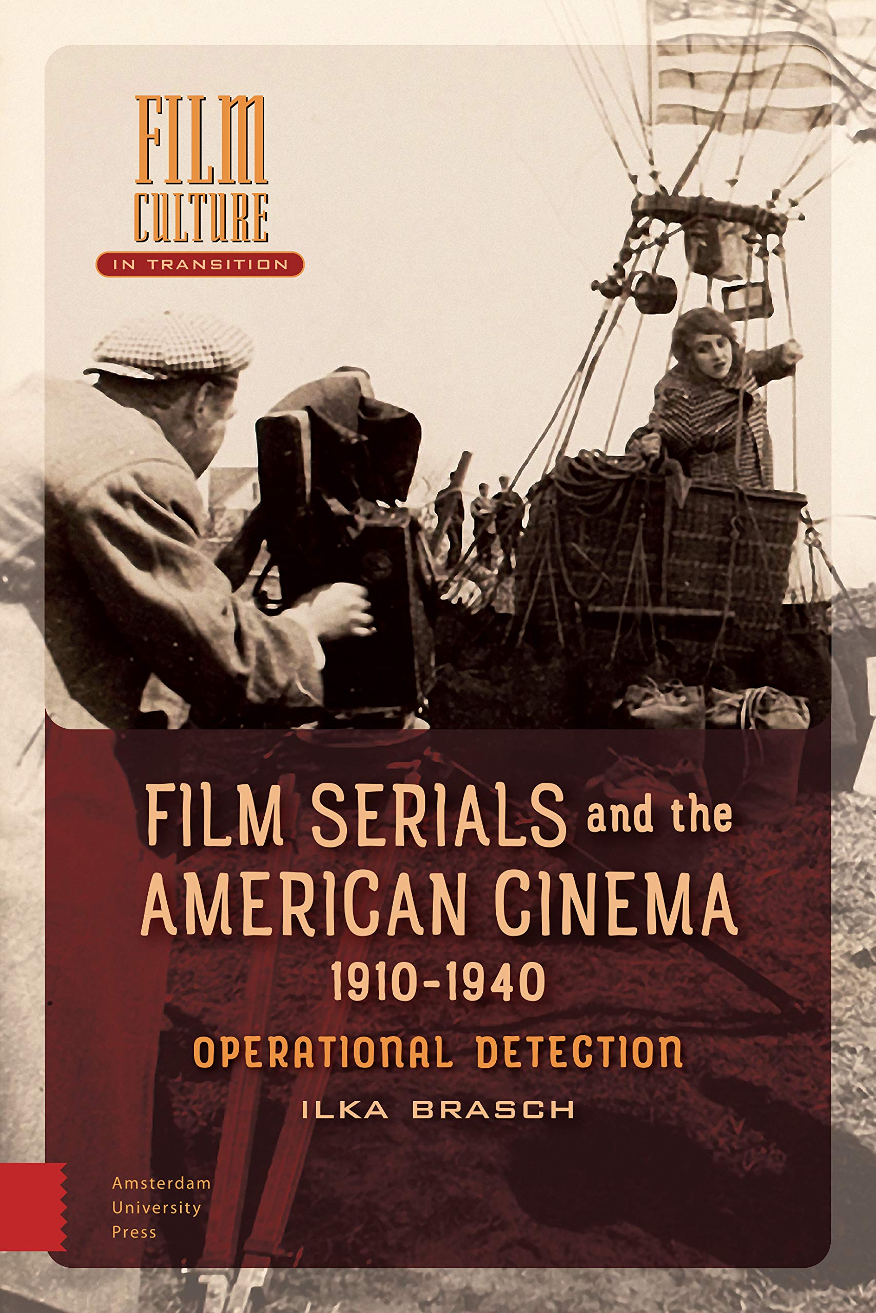 Film Serials and the American Cinema, 1910-1940 Film, Art & Culture
