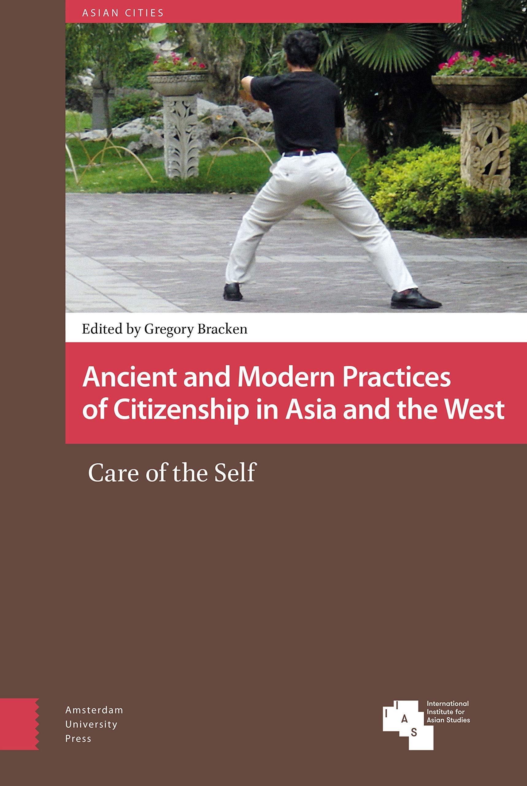 Ancient and Modern Practices of Citizenship in Asia and the West Philosophy