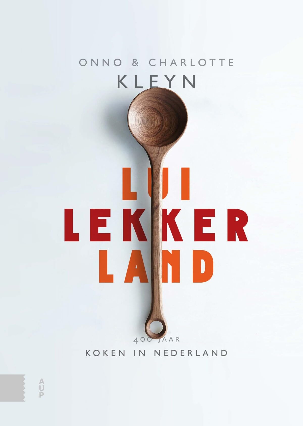 Luilekkerland: 400 jaar koken in Nederland book