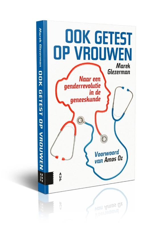 Ook getest op vrouwen: naar een genderrevolutie in de geneeskunde book