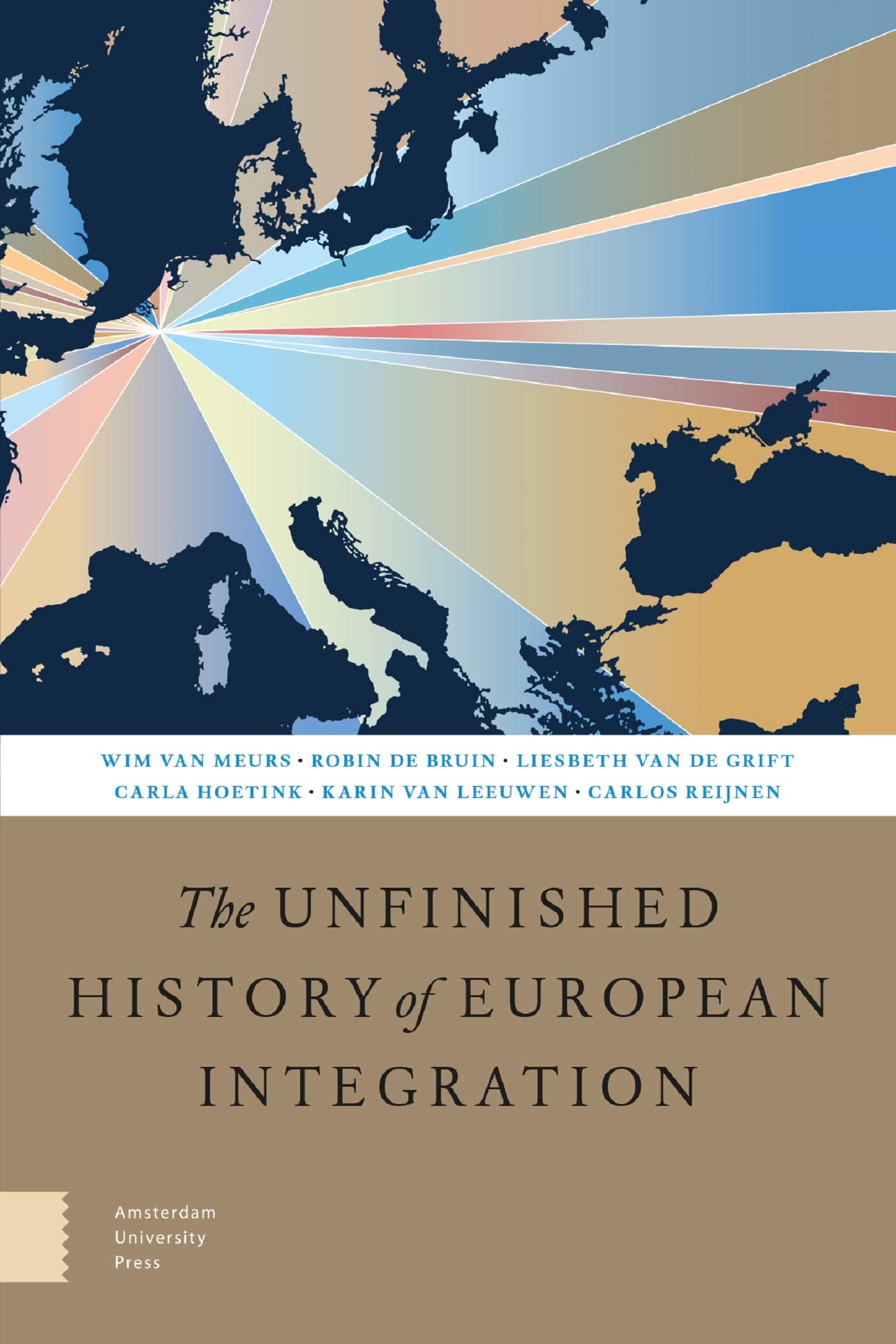 The Unfinished History of European Integration book