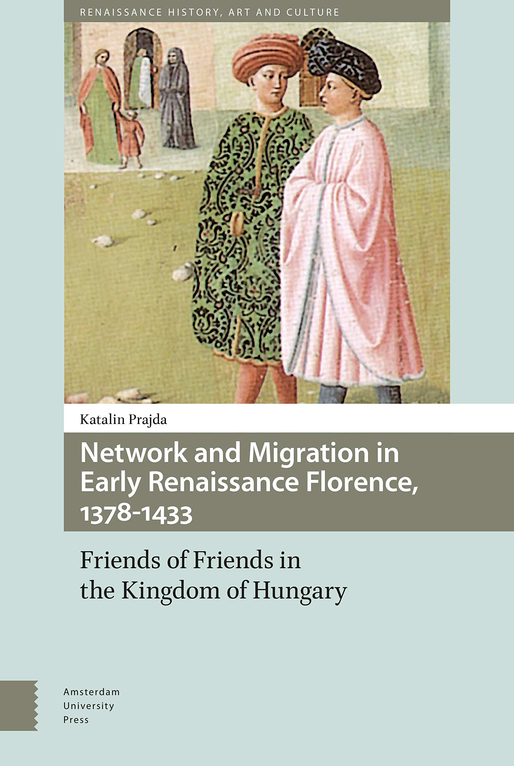 Network and Migration in Early Renaissance Florence, 1378-1433 Contemporary literature