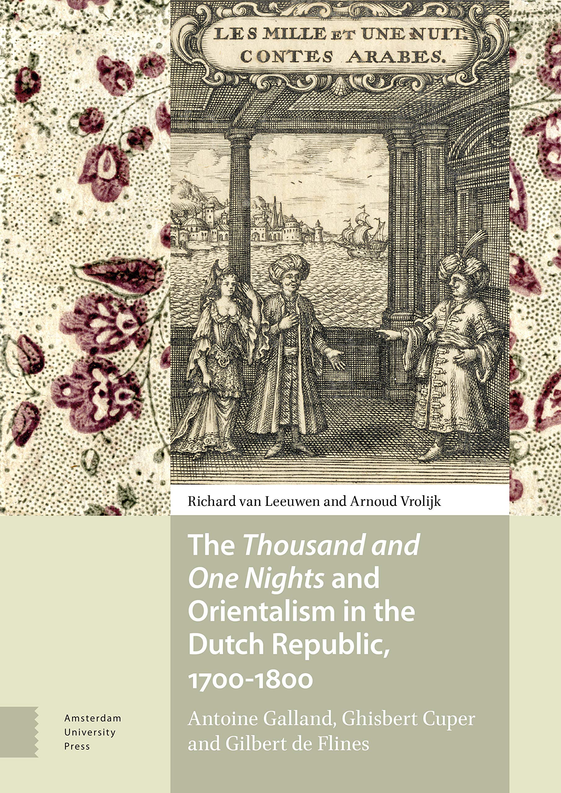 The Thousand and One Nights and Orientalism in the Dutch Republic, 1700-1800 Books