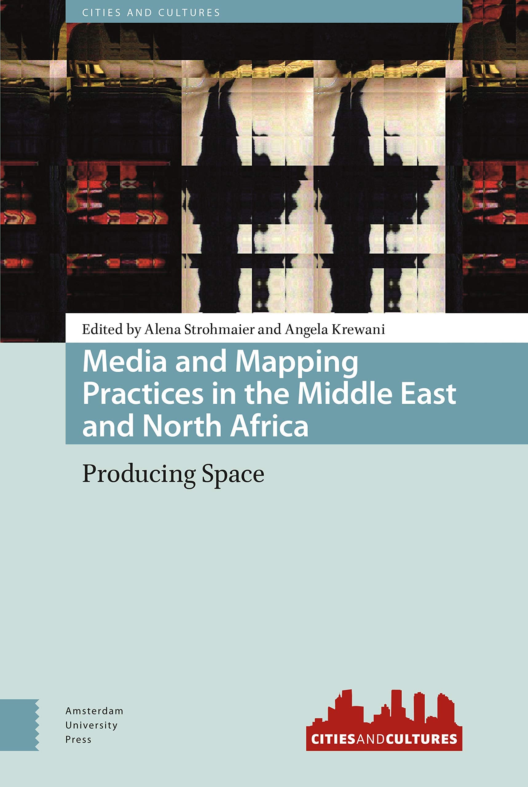 Media and Mapping Practices in the Middle East and North Africa Media & Communication