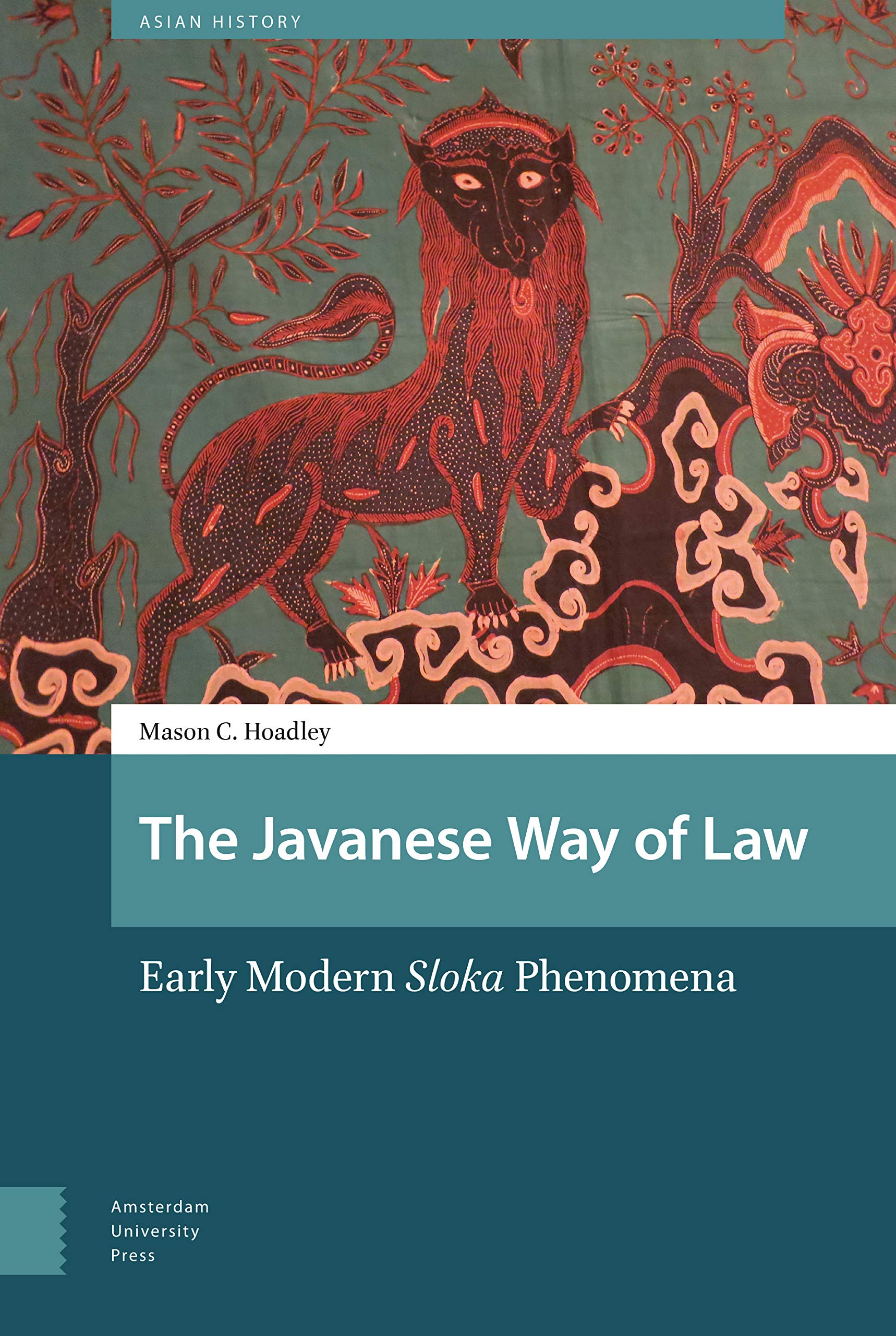 The Javanese Way of Law. Early Modern Sloka Phenomena Law