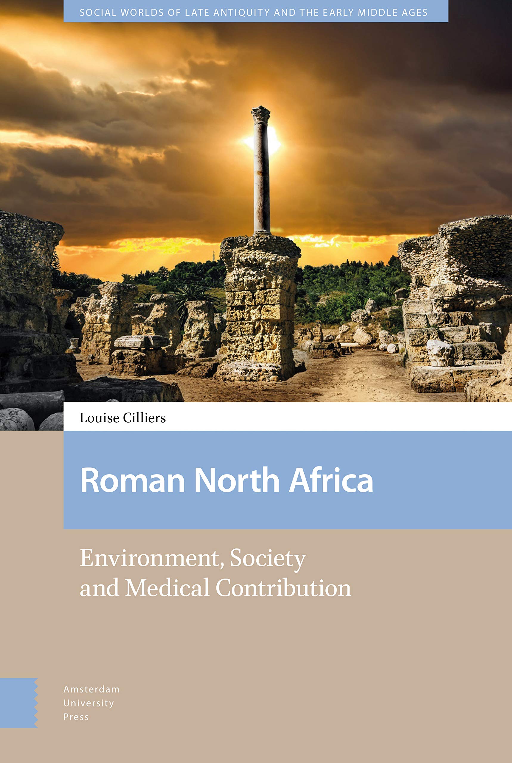 Roman North Africa. Environment, Society and Medical Contribution Social Sciences