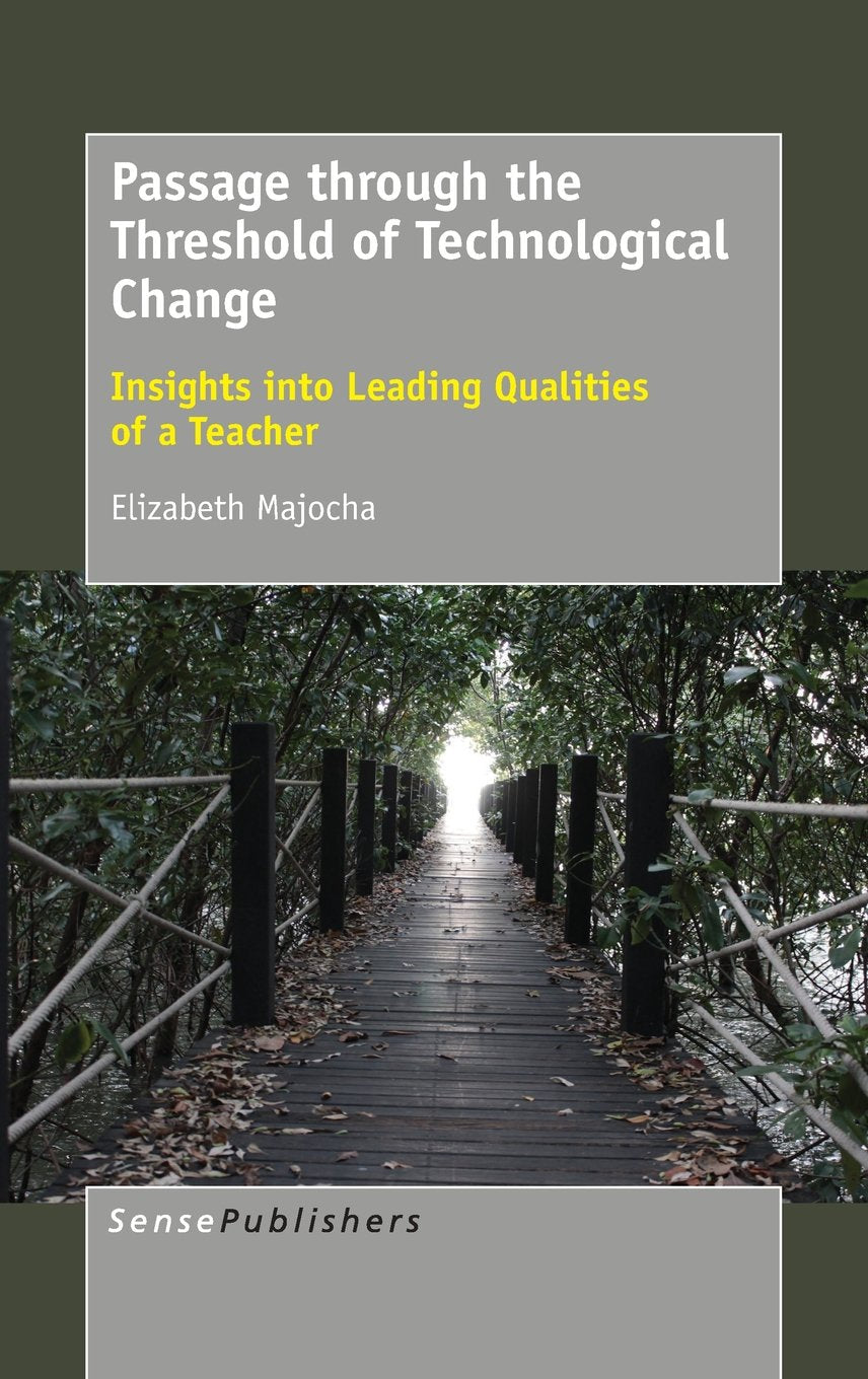 Passage Through the Threshold of Technological Change: Insights into Leading Qualities of a Teacher book