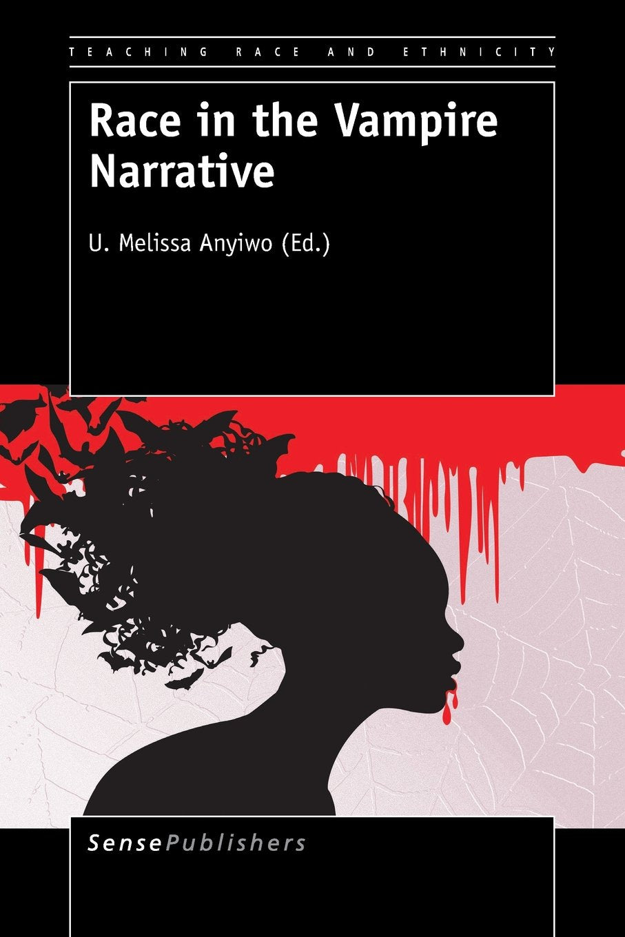 Race in the Vampire Narrative (Teaching Race and Ethnicity, 4, Band 4) Contemporary literature