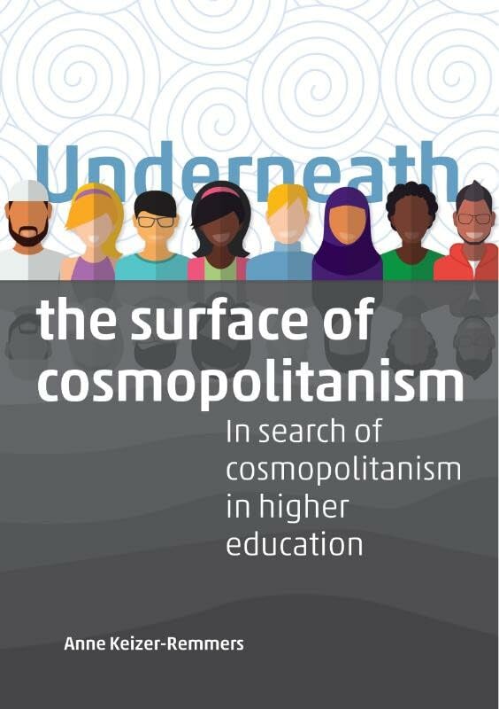 Underneath the surface of cosmopolitanism: in search of cosmopolitanism in higher education Books