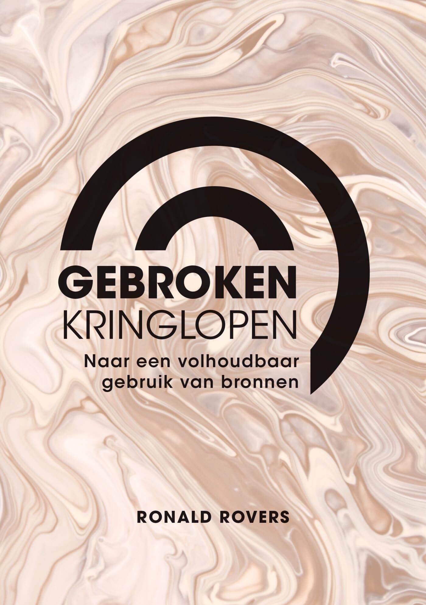 Gebroken kringlopen: naar een volhoudbaar gebruik van bronnen book