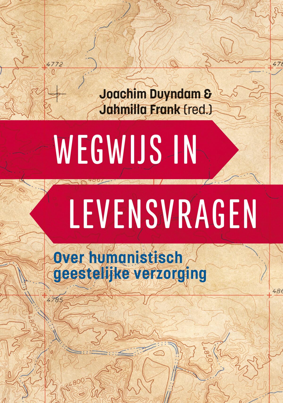 Wegwijs in levensvragen: over humanistisch geestelijke verzorging book
