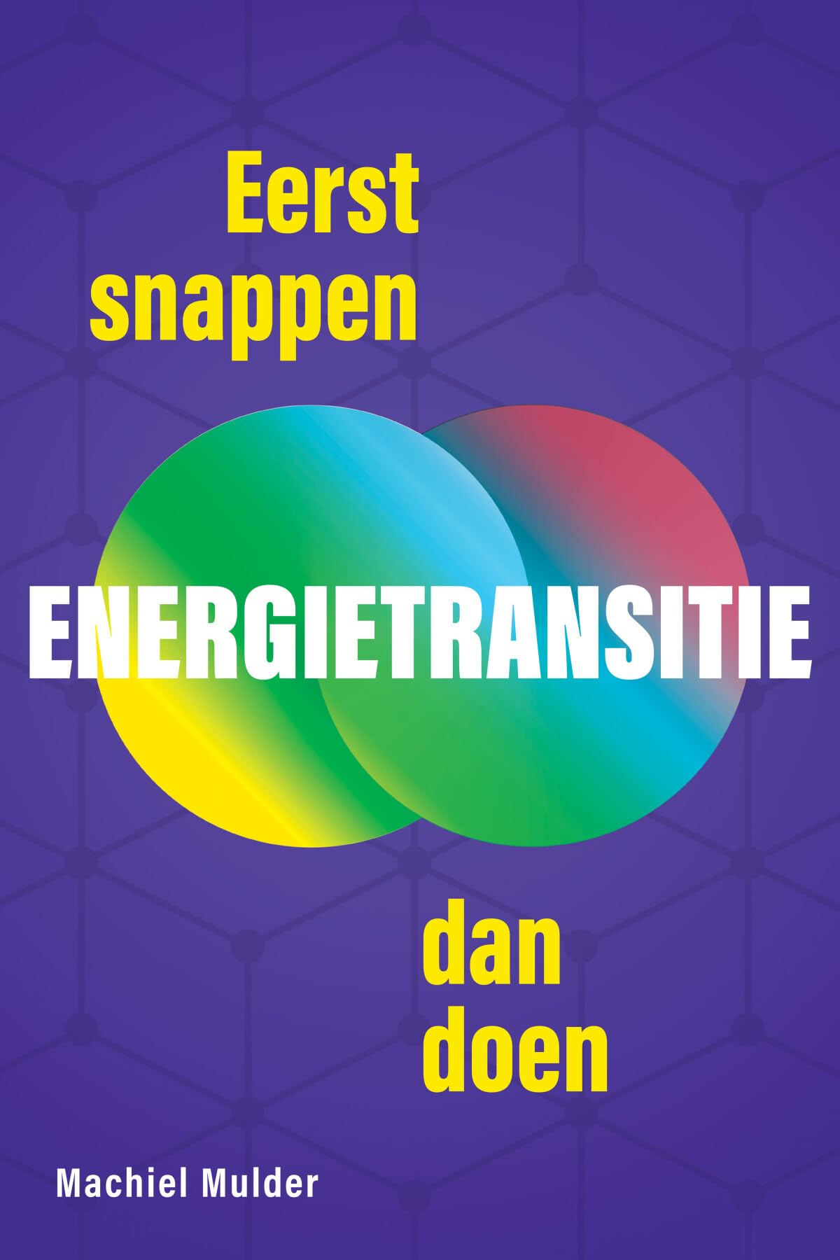 Energietransitie: eerst snappen, dan doen book
