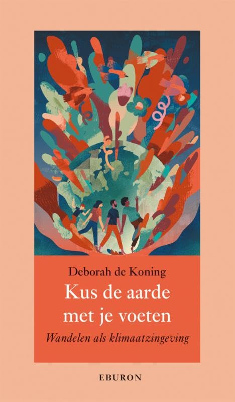 Kus de aarde met je voeten: Wandelen als klimaatzingeving book