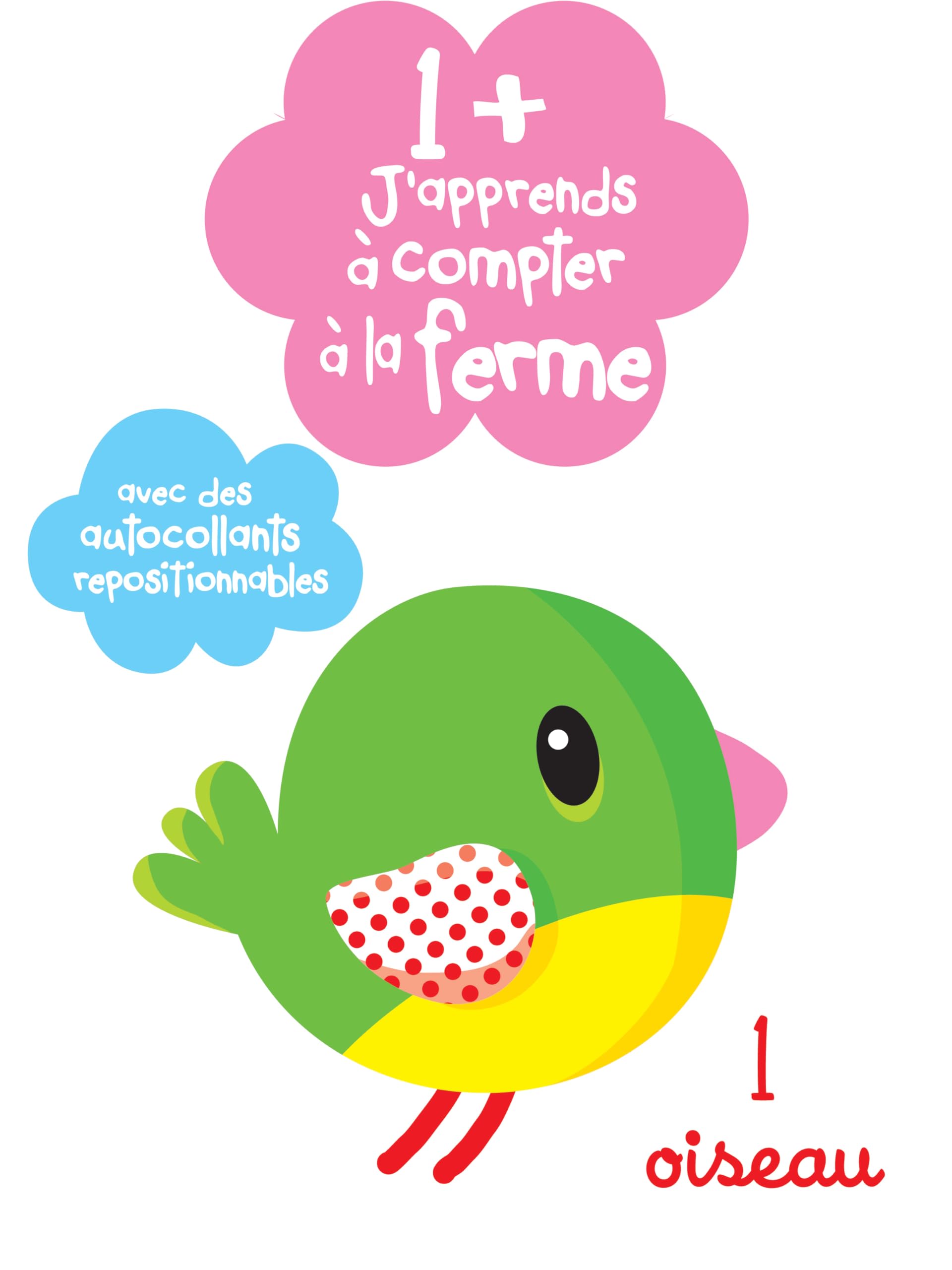 1+ j'apprends à compter à la ferme oiseau: avec des autocollants repositionnables book