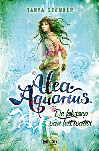 Alea Aquarius De lokroep van het water (Alea Aquarius, 1) Novels & Short Stories
