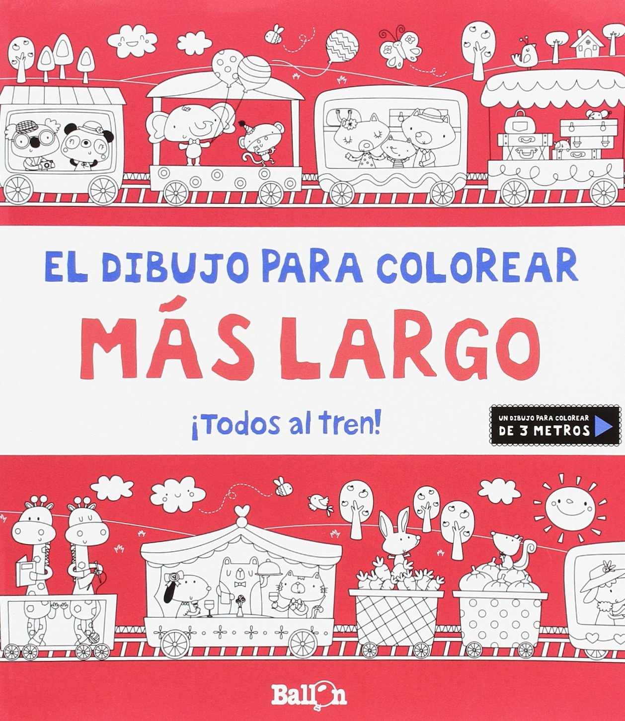 ¡Todos al tren! - El dibujo para colorear más largo (El dibujo para coloreat más largo) Novels & Short Stories