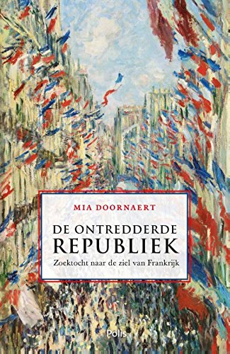 De ontredderde republiek: zoektocht naar de ziel van Frankrijk book