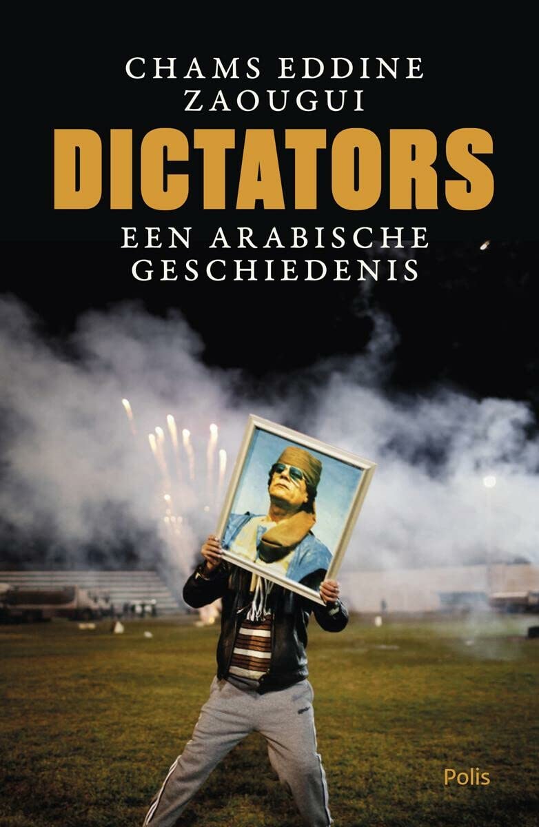 Dictators: een Arabische geschiedenis book