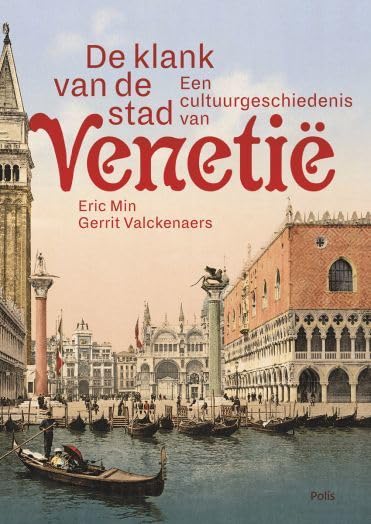 De klank van de stad: een cultuurgeschiedenis van Venetië book