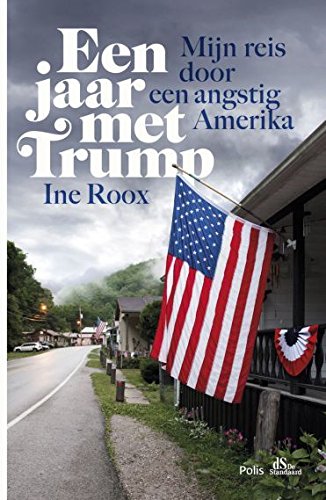 Een jaar met Trump: Mijn reis door een angstig Amerika book